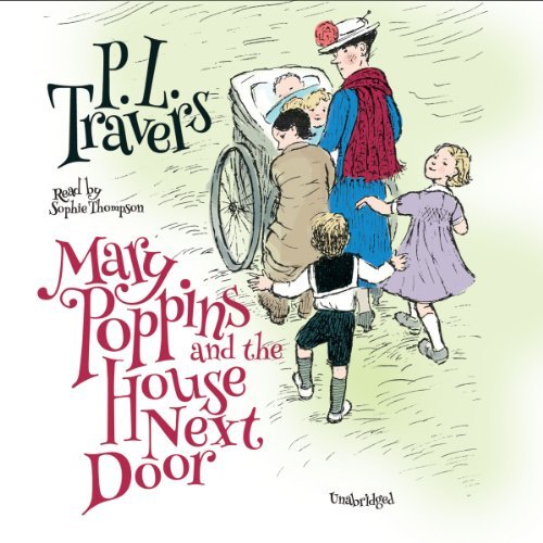 P. L. Travers/Mary Poppins and the House Next Door